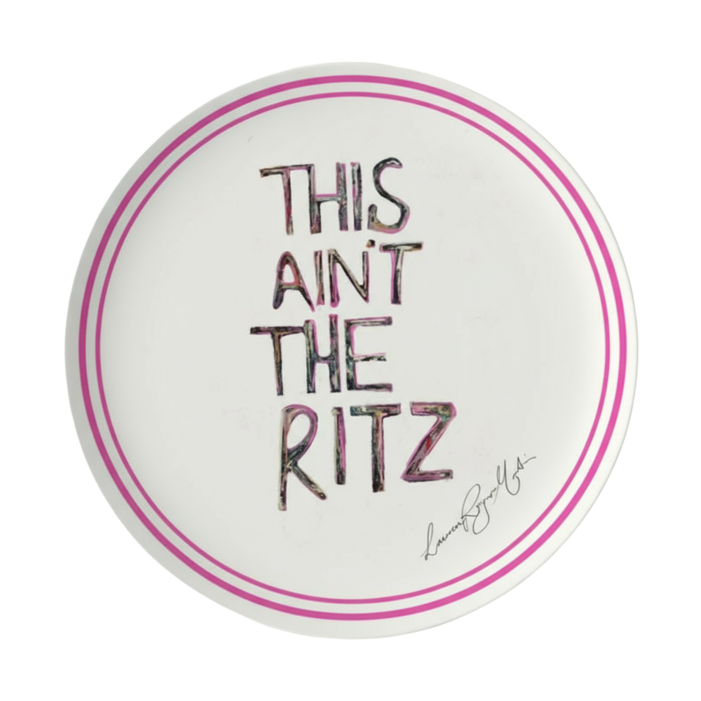 ‘This Ain’t The Ritz’ Fine Bone China Plate — Pink Limited Edition Art Series (12.5” / 315 mm)