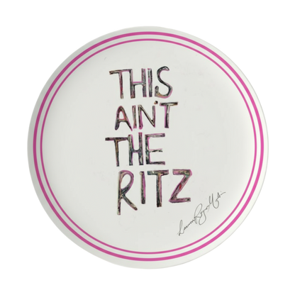 ‘This Ain’t The Ritz’ Fine Bone China Plate — Pink Limited Edition Art Series (12.5” / 315 mm)