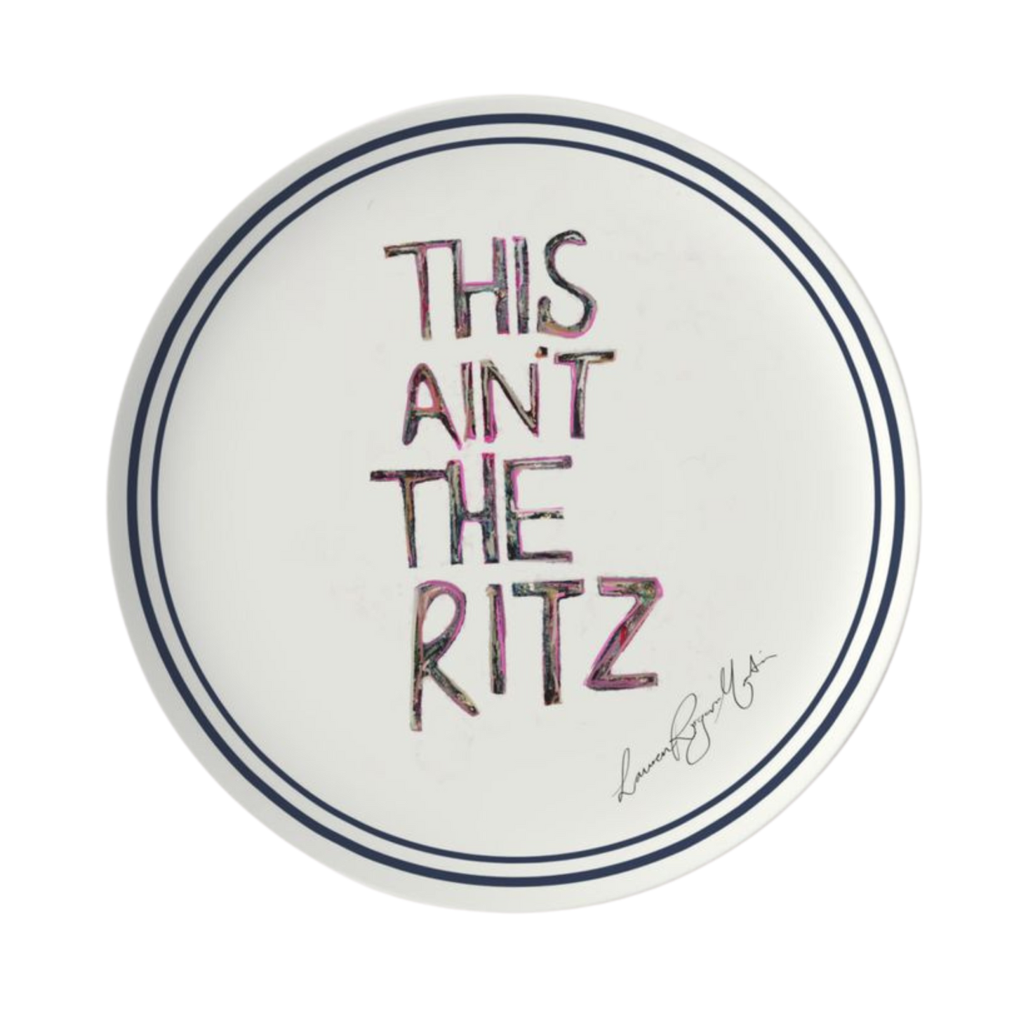 Round white plate with 'This ain't the Ritz' text in colorful letters on a white background