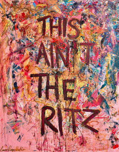 This Ain't The Ritz V3 - Original Painting on Canvas